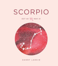 Title: Zodiac Signs: Scorpio, Author: Danny Larkin