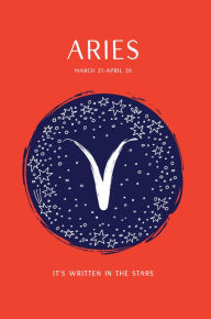 Title: Aries (It's Written in the Stars Series), Author: Sterling Children's Books