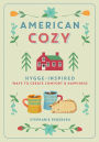 American Cozy: Hygge-Inspired Ways to Create Comfort & Happiness