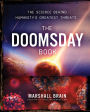 The Doomsday Book: The Science Behind Humanity's Greatest Threats