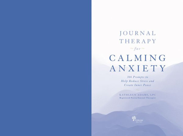 Journal Therapy for Calming Anxiety: 366 Prompts to Help Reduce Stress and Create Inner Peace