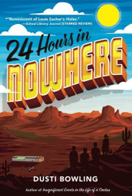 Title: 24 Hours in Nowhere, Author: Dusti Bowling
