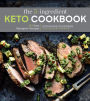 The 5-Ingredient Keto Cookbook: 100 Easy Ketogenic Recipes