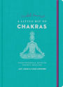 A Little Bit of Chakras Guided Journal: Your Personal Path to Energy Healing