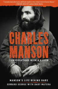 Title: Charles Manson: Conversations With A Killer, Author: Edward George