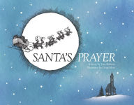 Title: Santa's Prayer, Author: Tom Roberts