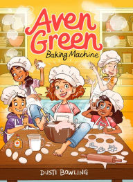 Title: Aven Green Baking Machine, Author: Dusti Bowling