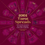 1001 Tarot Spreads: The Complete Book of Tarot Spreads for Every Purpose