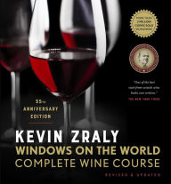 Title: Kevin Zraly Windows on the World Complete Wine Course: Revised & Updated / 35th Edition, Author: Kevin Zraly