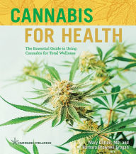 Title: Cannabis for Health: The Essential Guide to Using Cannabis for Total Wellness, Author: Mary Clifton