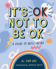 Title: It's OK Not to Be OK: A Guide to Well-Being, Author: Claire Eastham