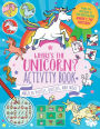 Where's the Unicorn? Activity Book: Magical Puzzles, Quizzes, and More