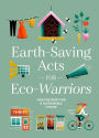 Earth-Saving Acts for Eco-Warriors: Join the Fight for a Sustainable Future