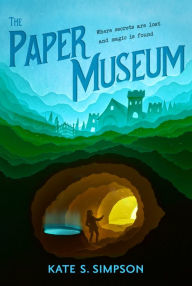 Title: The Paper Museum, Author: Kate S. Simpson