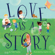 Title: Love Is a Story, Author: Todd Tarpley