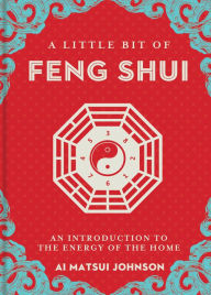 Free downloadable it ebooks A Little Bit of Feng Shui: An Introduction to the Energy of the Home in English 9781454944331 by 