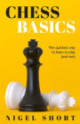 Chess Basics: The quickest way to learn to play (and win)