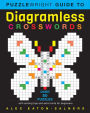 Puzzlewright Guide to Diagramless Crosswords: Over 50 puzzles with solving tips and extra hints for beginners