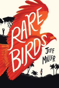 Title: Rare Birds, Author: Jeff Miller