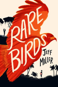 Title: Rare Birds, Author: Jeff Miller