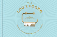 Downloading free books online The Loo Ledger: Record Your Thoughts from the Throne: A Guest Book for the Bathroom (English Edition) 9781454945239 DJVU PDB iBook