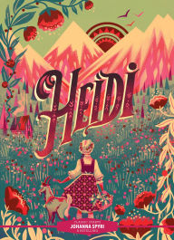 Title: Classic Starts: Heidi, Author: Johanna Spyri