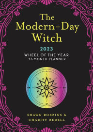 Free download for ebook The Modern-Day Witch 2023 Wheel of the Year 17-Month Planner (English Edition) by Shawn Robbins, Charity Bedell DJVU 9781454945888