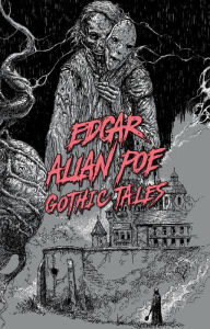 Real books pdf free download Edgar Allan Poe: Gothic Tales  by Edgar Allan Poe, Edgar Allan Poe in English