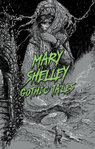 Forum for ebook download Mary Shelley: Gothic Tales MOBI PDF CHM (English Edition) 9781454947042 by Mary Shelley, Mary Shelley