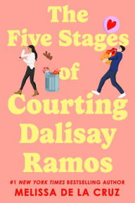 Title: The Five Stages of Courting Dalisay Ramos, Author: Melissa de la Cruz