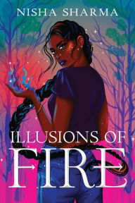 Title: Illusions of Fire, Author: Nisha Sharma