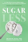 Alternative view 1 of Sugarless: A 7-Step Plan to Uncover Hidden Sugars, Curb Your Cravings, and Conquer Your Addiction