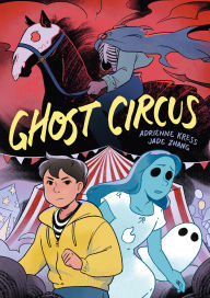 Title: Ghost Circus, Author: Adrienne Kress