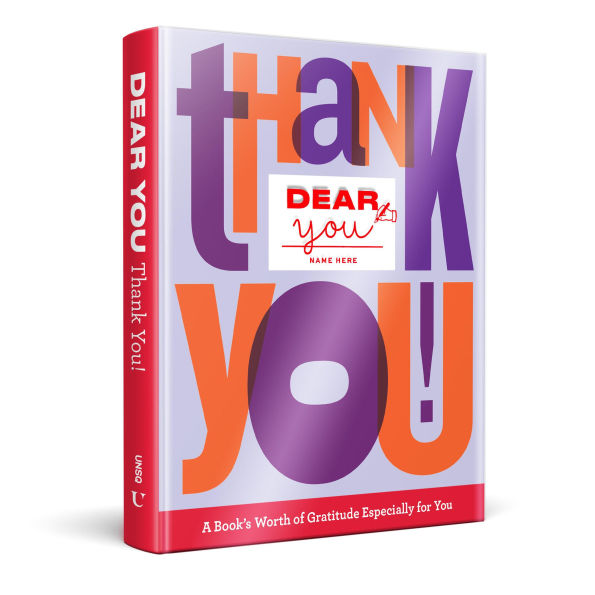 Dear You: Thank You!: A Book's Worth of Gratitude Especially for You