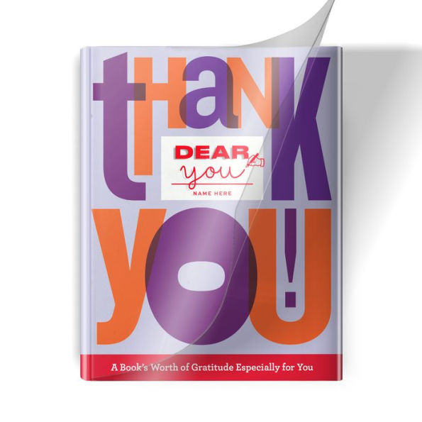 Dear You: Thank You!: A Book's Worth of Gratitude Especially for You