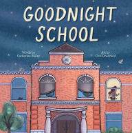 Title: Goodnight School, Author: Catherine Bailey