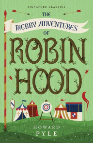 Title: The Merry Adventures of Robin Hood, Author: Howard Pyle