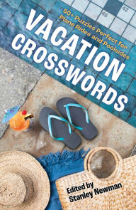 Title: Vacation Crosswords: 50+ Puzzles Perfect for Plane Rides and Poolsides, Author: Stanley Newman