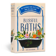 Title: Blissful Baths: 40 Rituals for Self-Care and Relaxation, Author: Amy Leigh Mercree