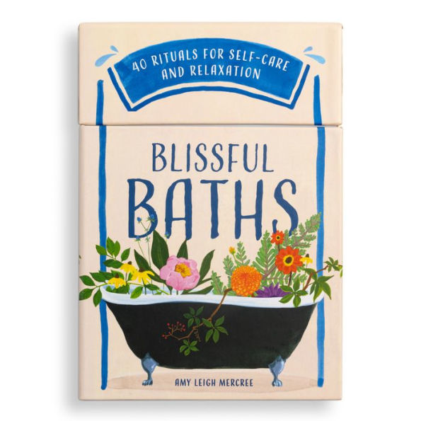 Blissful Baths: 40 Rituals for Self-Care and Relaxation