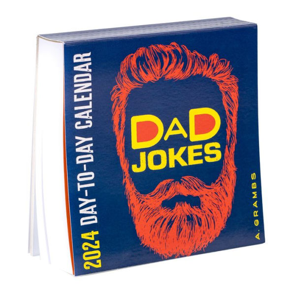 Dad Jokes 2024 DaytoDay Calendar A Year's Supply of GroanWorthy