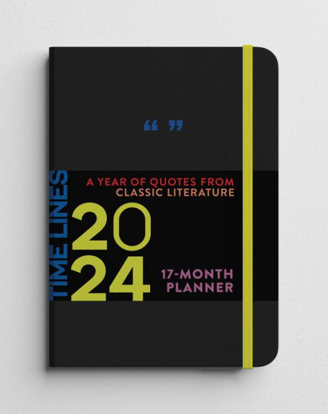 Time Lines: A Year of Quotes from Classic Literature 17-Month 2024 Planner