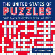 Title: The United States of Puzzles: Word Games, Brainteasers, Trivia, and More!, Author: Eric Harshbarger