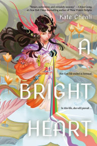 Title: A Bright Heart, Author: Kate Chenli