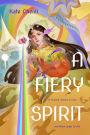 A Fiery Spirit: A Bright Heart Novel