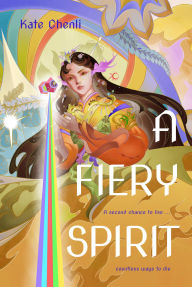 Title: A Fiery Spirit: A Bright Heart Novel, Author: Kate Chenli