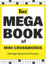 Free download ebooks txt format Vox Mega Book of Mini Crosswords: 150 High-Speed 9x9 Puzzles (English literature) 9781454950059