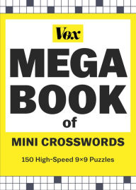 Title: Vox Mega Book of Mini Crosswords: 150 High-Speed 9x9 Puzzles, Author: Vox.com