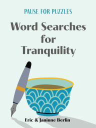 Title: Pause for Puzzles: Word Searches for Tranquility, Author: Eric Berlin