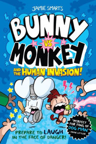 Download books from google books Bunny vs. Monkey and the Human Invasion (English literature) by Jamie Smart 9781454950363